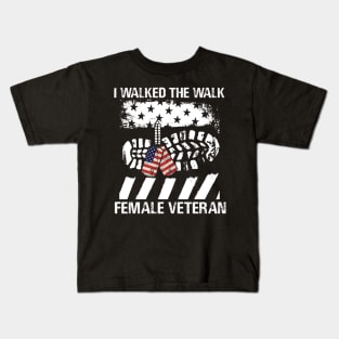 FEMALE VETERAN WALKED THE WALK T Shirt Veteran Kids T-Shirt